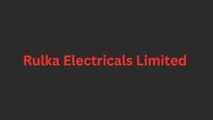 Rulka Electricals Limited IPO Details Date 2024