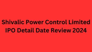 Shivalic Power Control Limited IPO Detail Date Review 2024