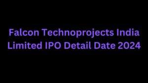 Falcon Technoprojects India Limited New IPO Detail Review 2024